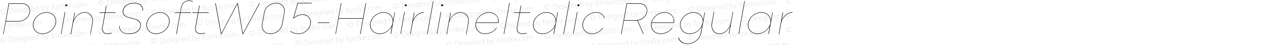 PointSoftW05-HairlineItalic Regular