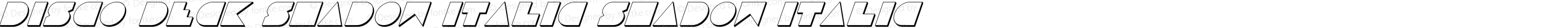 Disco Deck Shadow Italic Shadow Italic