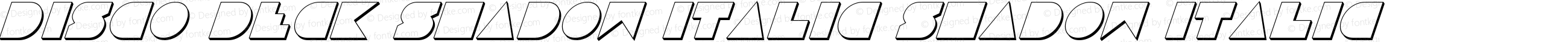 Disco Deck Shadow Italic Shadow Italic