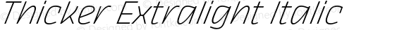 Thicker Extralight Italic