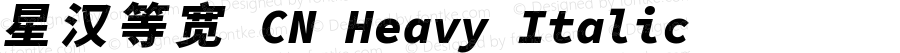 星汉等宽 CN Heavy Italic 