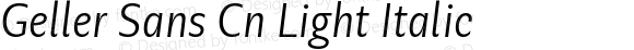 Geller Sans Cn Light Italic