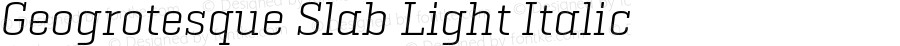 Geogrotesque Slab Light Italic