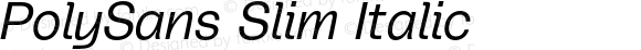 PolySans Slim Italic