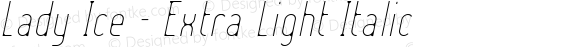 Lady Ice - Extra Light Italic 1.0