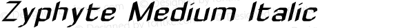 Zyphyte Medium Italic 1.0 2003-10-24