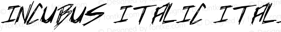 Incubus Italic Italic