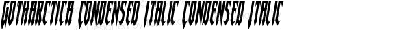 Gotharctica Condensed Italic Condensed Italic