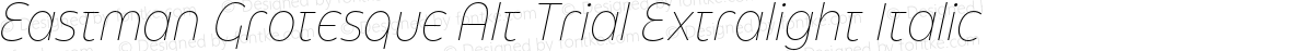 Eastman Grotesque Alt Trial Extralight Italic