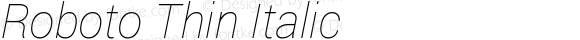 Roboto Thin Italic