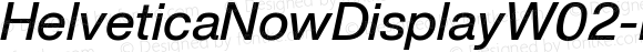 HelveticaNowDisplayW02-MdIt Regular Version 1.001