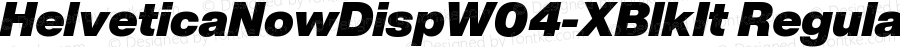 Helvetica Now Disp W04 XBlk It