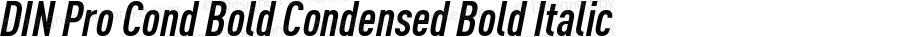 DIN Pro Condensed Bold Italic