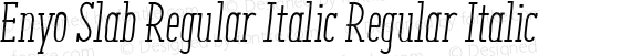 Enyo Slab Regular Italic Regular Italic