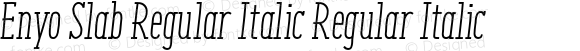 Enyo Slab Regular Italic Regular Italic