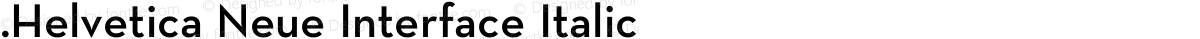 .Helvetica Neue Interface Italic