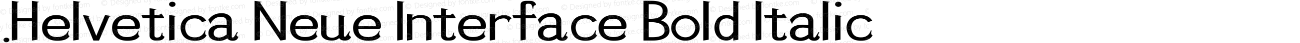 .Helvetica Neue Interface Bold Italic