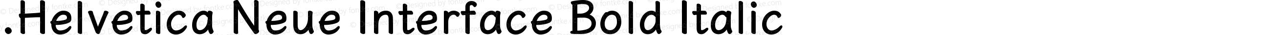 .Helvetica Neue Interface Bold Italic