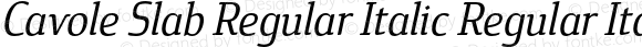 Cavole Slab Regular Italic Regular Italic