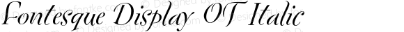 Fontesque Display OT Italic