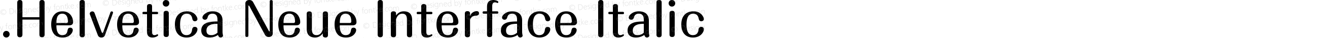 .Helvetica Neue Interface Italic