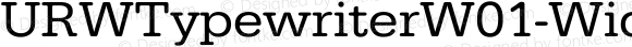 URWTypewriterW01-Wide Regular Version 1.00