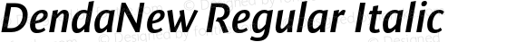 DendaNew Regular Italic