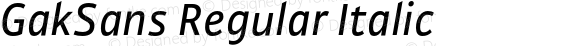 GakSans Regular Italic 001.000