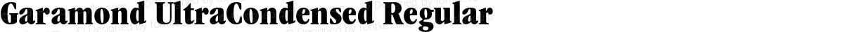 Garamond UltraCondensed Regular