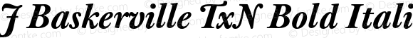 J Baskerville TxN Bold Italic