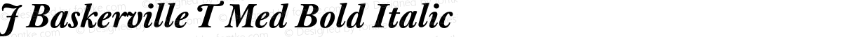 J Baskerville T Med Bold Italic