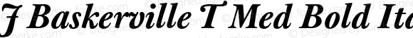 J Baskerville T Med Bold Italic