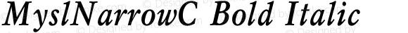 MyslNarrowC Bold Italic