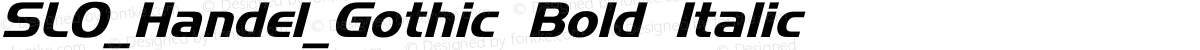 SLO_Handel_Gothic Bold Italic