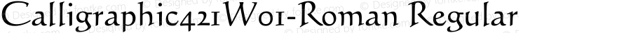 Calligraphic421W01-Roman Regular Version 1.00