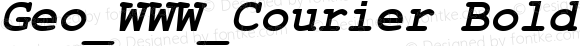 Geo_WWW_Courier  Bold Italic