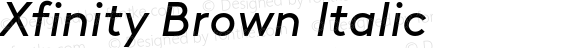 Xfinity Brown Italic