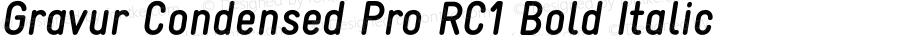 Gravur Condensed Pro RC1 Bold Italic 001.001