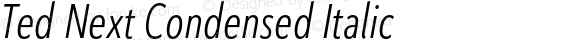 Ted Next Condensed Italic