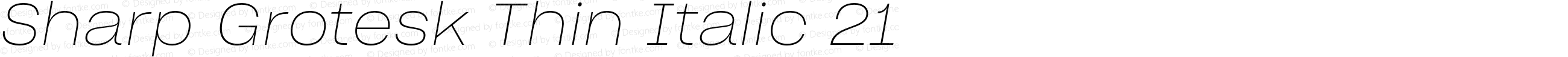 Sharp Grotesk Thin Italic 21