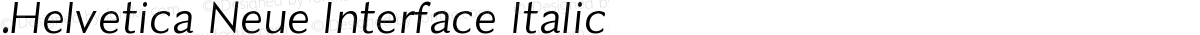 .Helvetica Neue Interface Italic