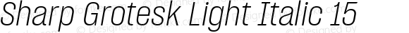 Sharp Grotesk Light Italic 15