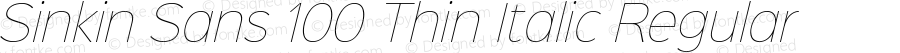 Sinkin Sans 100 Thin Italic