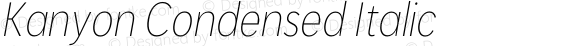 Kanyon Condensed Italic