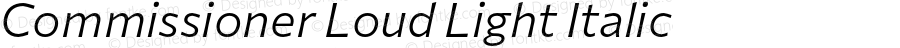 Commissioner Loud Light Italic