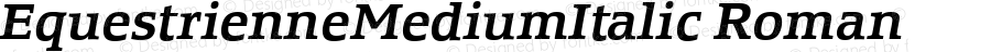 EquestrienneMediumItalic