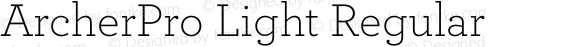 ArcherPro Light Regular Version 1.2 Pro | Hoefler & Frere-Jones, 2007, www.typography.com | Homemade fixed version 1.