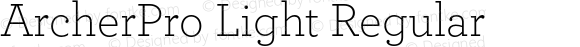 ArcherPro Light Regular Version 1.2 Pro | Hoefler & Frere-Jones, 2007, www.typography.com | Homemade fixed version 1.