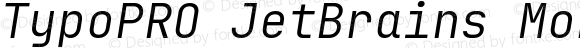TypoPRO JetBrains Mono Semi Light Italic