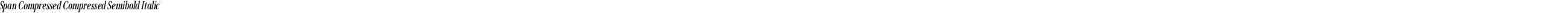 Span Compressed Compressed Semibold Italic
